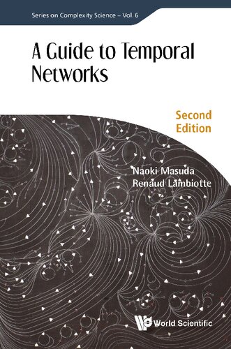 A Guide To Temporal Networks 2nd Edition Naoki Masuda Renaud Lambiotte