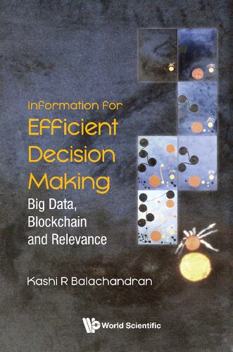 Information For Efficient Decision Making Big Data Blockchain And Relevance K R Balachandran