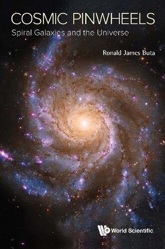Cosmic Pinwheels Spiral Galaxies And The Universe Ronald J Buta