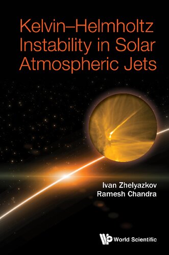 Kelvinhelmholtz Instability In Solar Atmospheric Jets Ivan Zhelyazkov