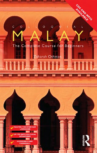 Colloquial Malay The Complete Course For Beginners 2nd Ed 2012 2nd Edition Zaharah Othman