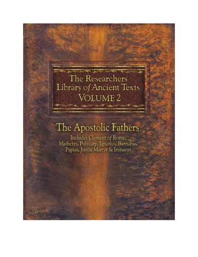 The Researchers Library Of Ancient Texts Volume 2 The Apostolic Fathers Thomas Horn