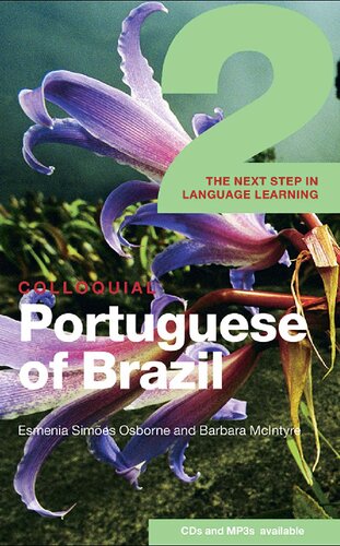 Colloquial Portuguese Of Brazil 2 The Next Step In Language Learning 1st Edition Esmenia Simes Osborne