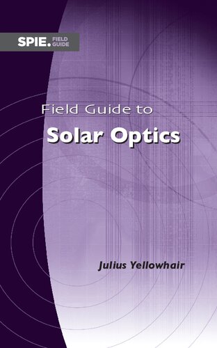 Field Guide To Solar Optics Book Julius E Yellowhair