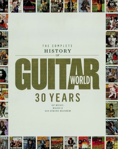 The Complete History Of Guitar World Editors Of Guitar World Magazine