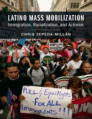 Latino Mass Mobilization Immigration Racialization And Activism Chris Zepedamilln