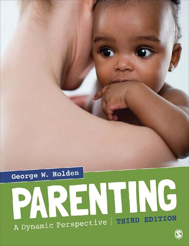 Parenting A Dynamic Perspective 3rd Edition George W Holden