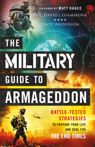 The Military Guide To Armageddon Col David J Giammona Troy Anderson