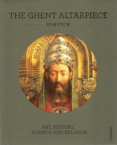 The Ghent Altarpiece Art History Science And Religion 1 Danny Praet