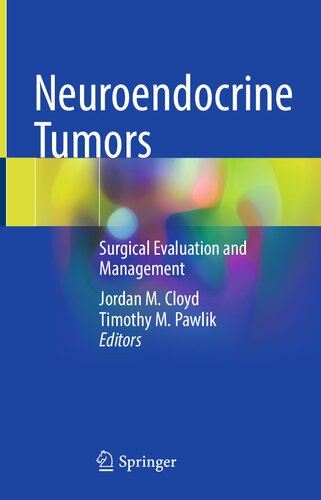 Neuroendocrine Tumors Surgical Evaluation And Management Timothy M Pawlik