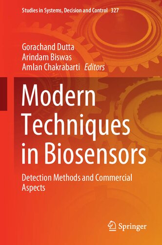 Modern Techniques In Biosensors Detection Methods And Commercial Aspects 1st Ed 2021 Gorachand Dutta