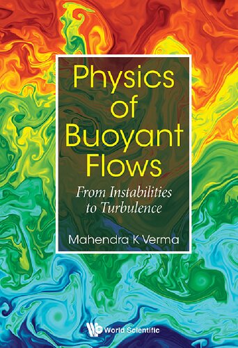 Physics Of Buoyant Flows From Instabilities To Turbulence Mahendra Verma