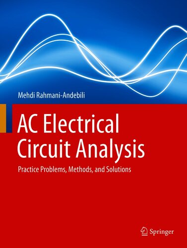 Ac Electrical Circuit Analysis Practice Problems Methods And Solutions Mehdi Rahmaniandebili