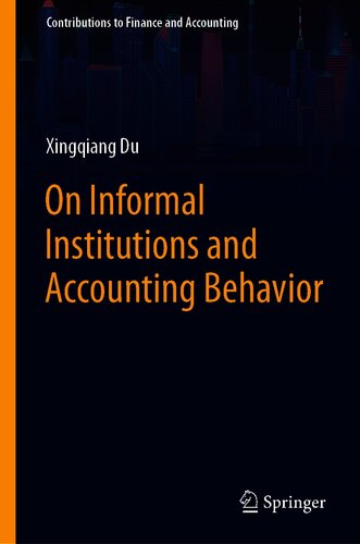 On Informal Institutions And Accounting Behavior Xingqiang Du