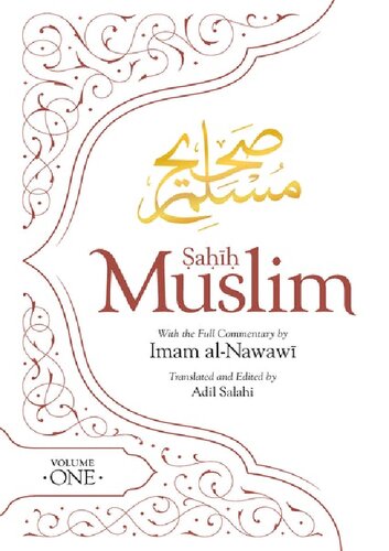 Sahih Muslim Volume 1 With The Full Commentary By Imam Nawawi Imam Abulhusain Muslim Adil Salahi Imam Alnawawi