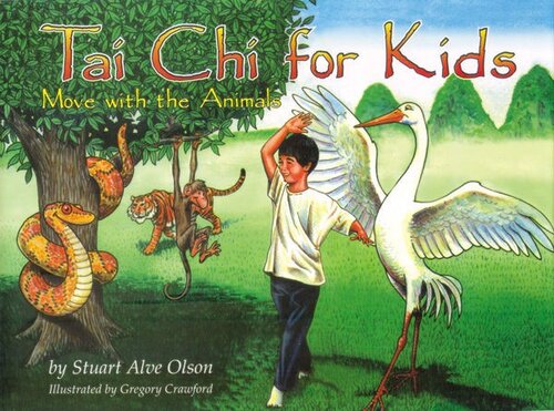 Tai Chi For Kids Move With The Animals Stuart Alve Olson