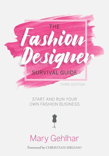 The Fashion Designer Survival Guide Start And Run Your Own Fashion Business 3rd Edition Mary Gehlhar