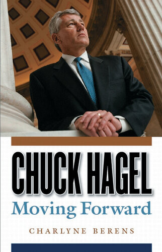 Chuck Hagel Moving Forward Berens Charlyne