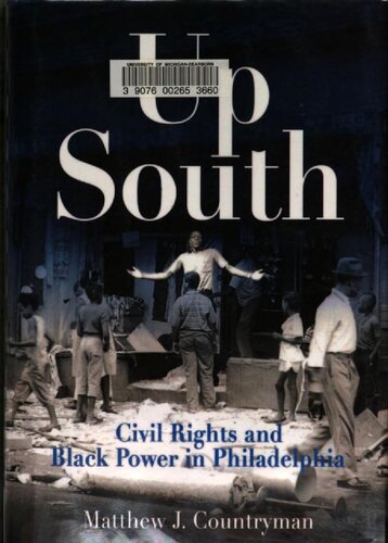 Up South Civil Rights And Black Power In Philadelphia Matthew Countryman