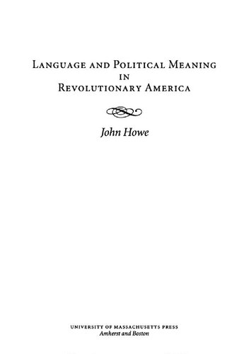 Language And Political Meaning In Revolutionary America John R Howe