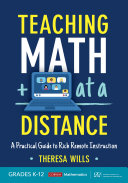 Teaching Math At A Distance Grades K12 A Practical Guide To Rich Remote Instruction Theresa Wills