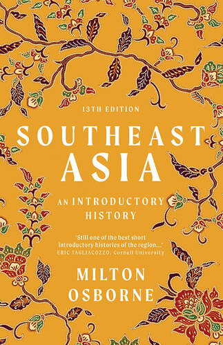 Southeast Asia An Introductory History 13th Edition Milton Osborne