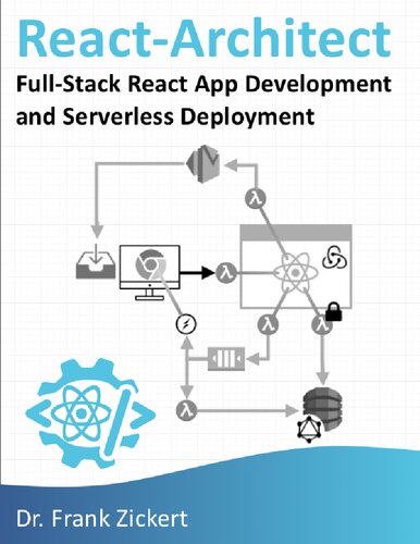 Reactarchitect Fullstack React App Development And Serverless Deployment 10 Frank Zickert