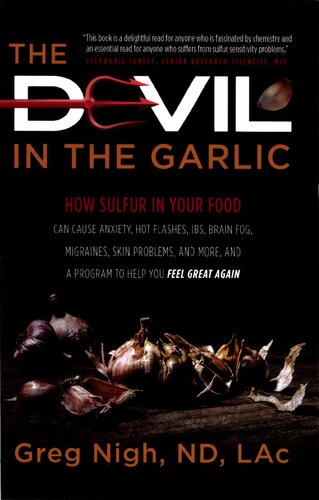 The Devil In The Garlic How Sulfur In Your Food Can Cause Anxiety Hot Flashes Ibs Brain Fog Migraines Skin Problems Gregory Lynn Nigh