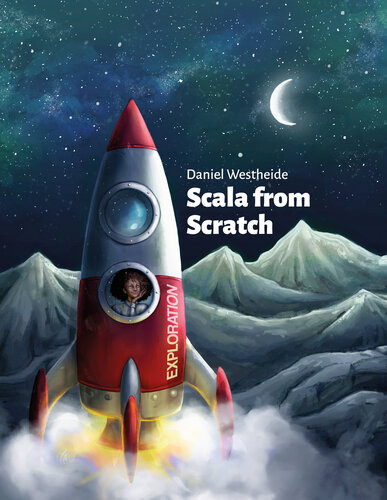 Scala From Scratch Exploration Daniel Westheide