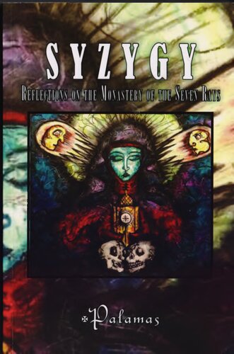 Syzygy Reflections On The Monastery Of The Seven Rays Tau Palamas