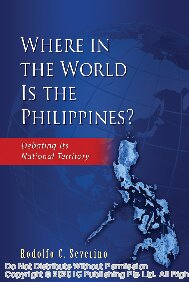Where In The World Is The Philippines Debating Its National Territory Rodolfo Severino