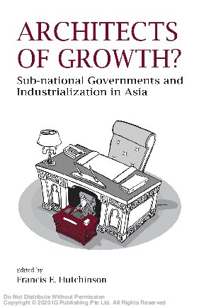 Architects Of Growth Subnational Governments And Industrialization In Asia Francis E Hutchinson Editor