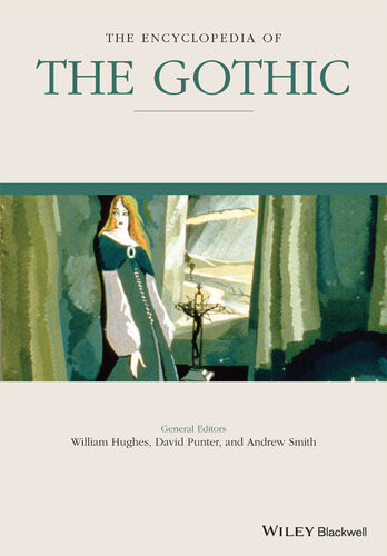 The Encyclopedia Of The Gothic 1st Edition William Hughes David Punter
