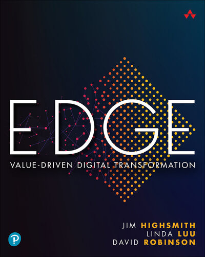 Edge Valuedriven Digital Transformation Jim Highsmith Linda Luu David Robinson