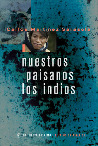 Nuestros Paisanos Los Indios Martnez Sarasola Carlos