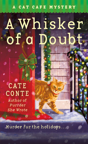 A Whisker Of A Doubt Cat Cafe Mystery 4 Cate Conte