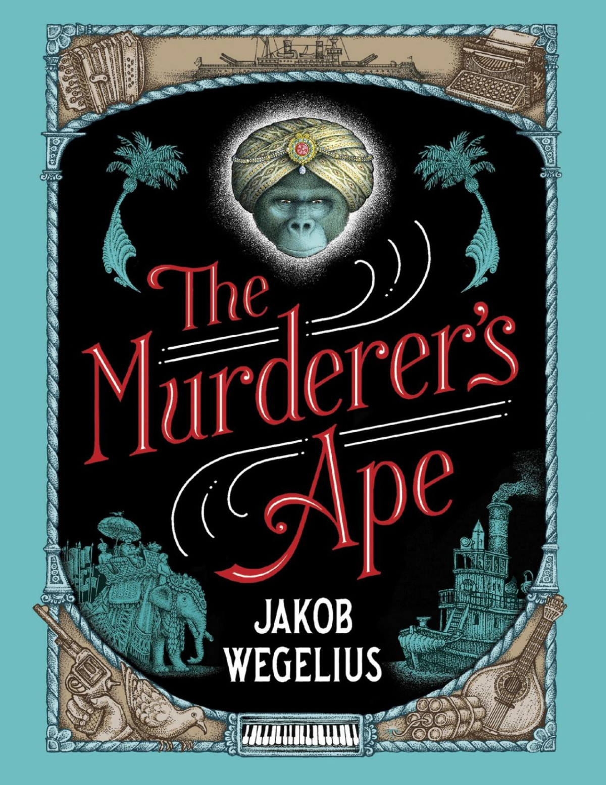 The Murderers Ape Jakob Wegelius Wegelius Jakob