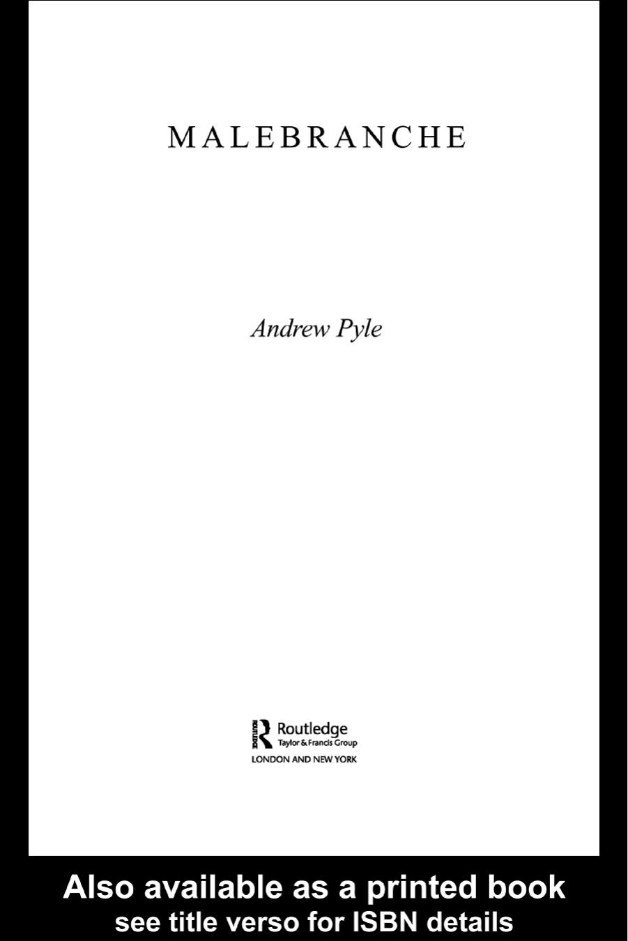 Malebranche Arguments Of The Philosophers Andrew Pyle Pyle