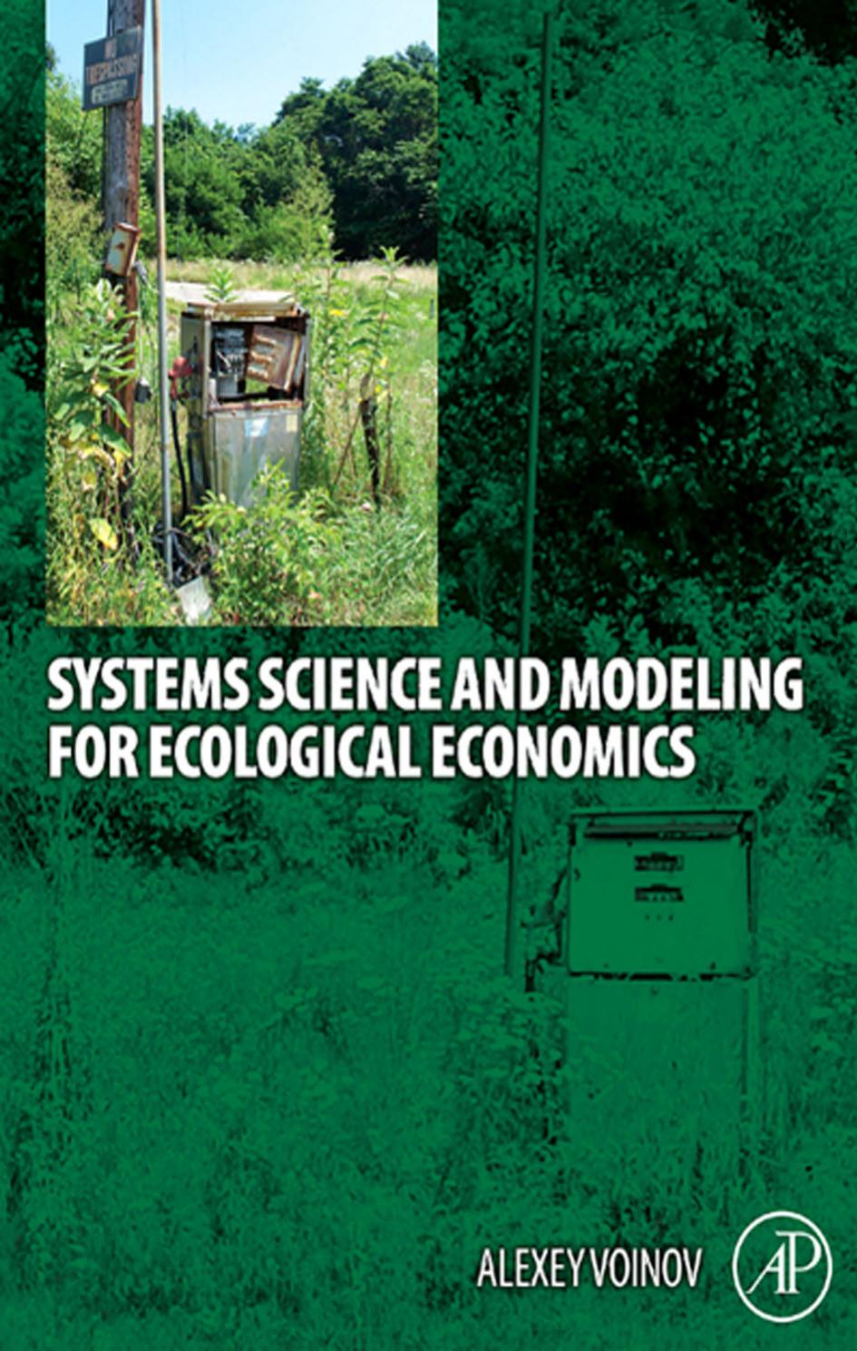 Systems Science And Modeling For Ecological Economics Alexey A Voinov Voinov