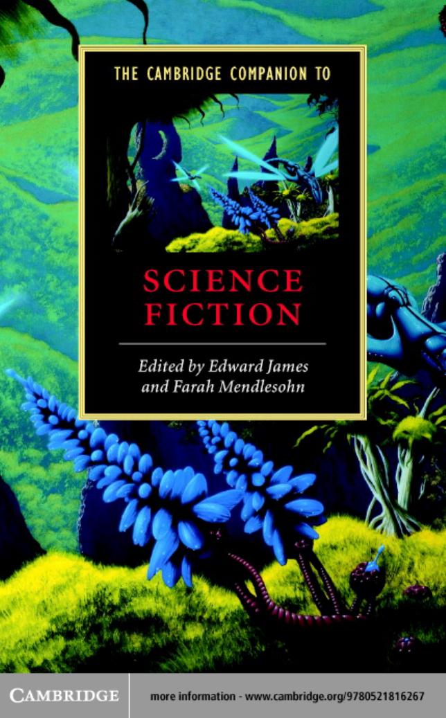 The Cambridge Companion To Science Fiction Edward James James