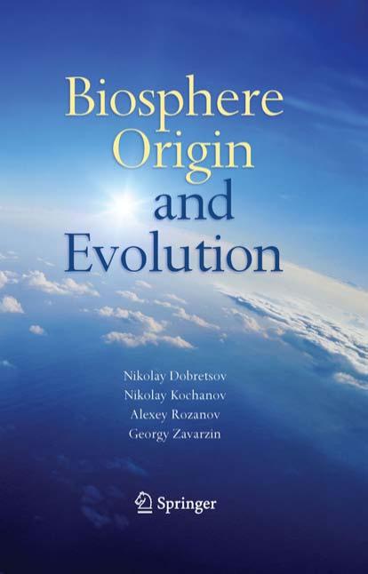 Biosphere Origin And Evolution Nikolay Dobretsov Nikolay Kolchanov Alexey Rozanov Georgy Zavarzin Dobretsov