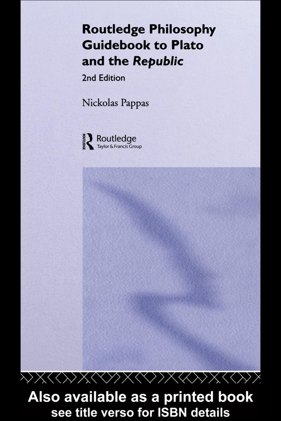 Routledge Philosophy Guidebook To Plato And The Republic Routledge Philosophy Guidebooks Nickolas Pappas Pappas