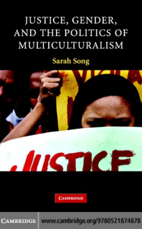 Justice Gender And The Politics Of Multiculturalism Sarah Song Song