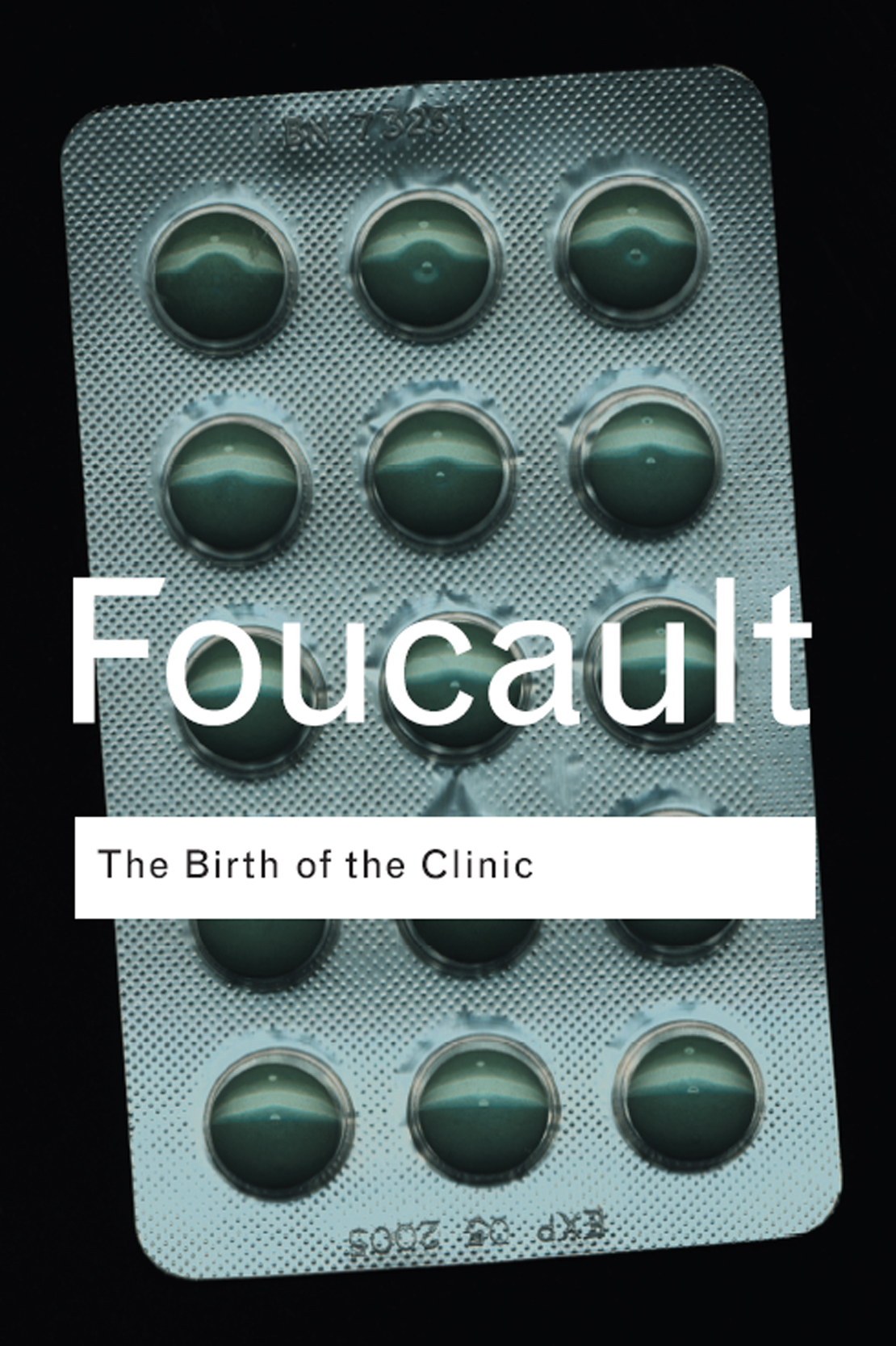 The Birth Of The Clinic Michel Foucault Foucault Michel