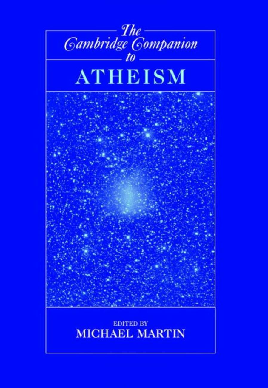 The Cambridge Companion To Atheism Michael Martin Martin Michael