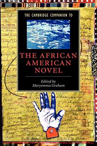 The Cambridge Companion To The African American Novel Cambridge Companions To Literature 1st Edition Maryemma Graham