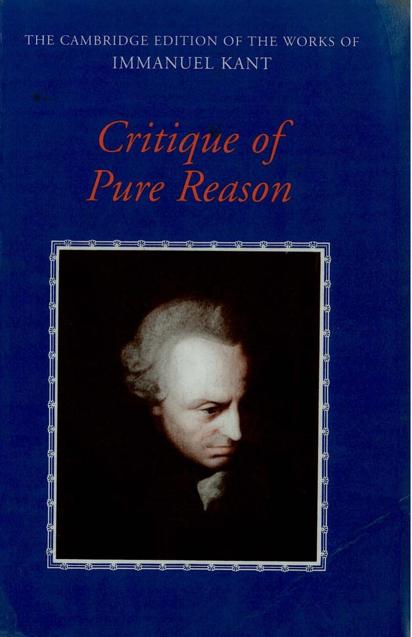Critique Of Pure Reason The Cambridge Edition Of The Works Of Immanuel Kant In Translation Immanuel Kant