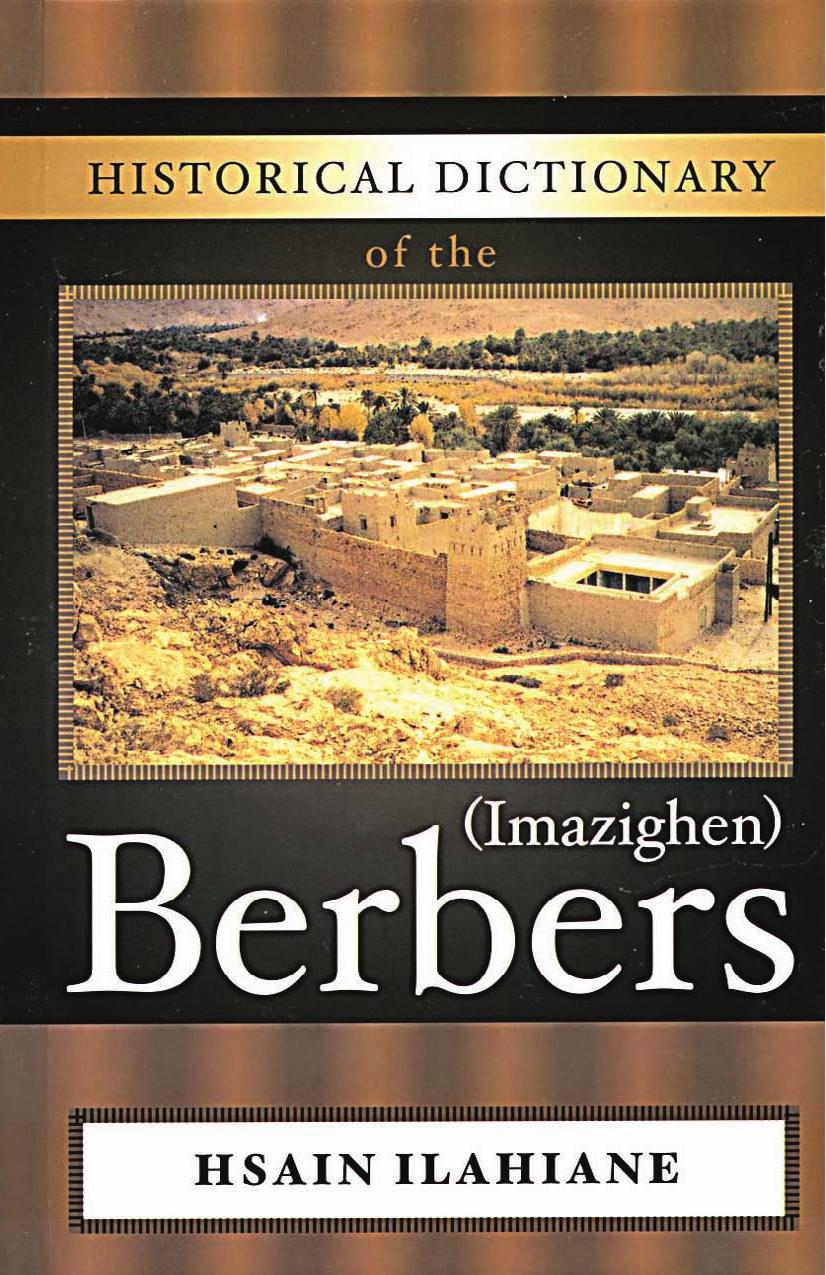 Historical Dictionary Of The Imazighen Berbers Hsain Ilahiane Ilahiane