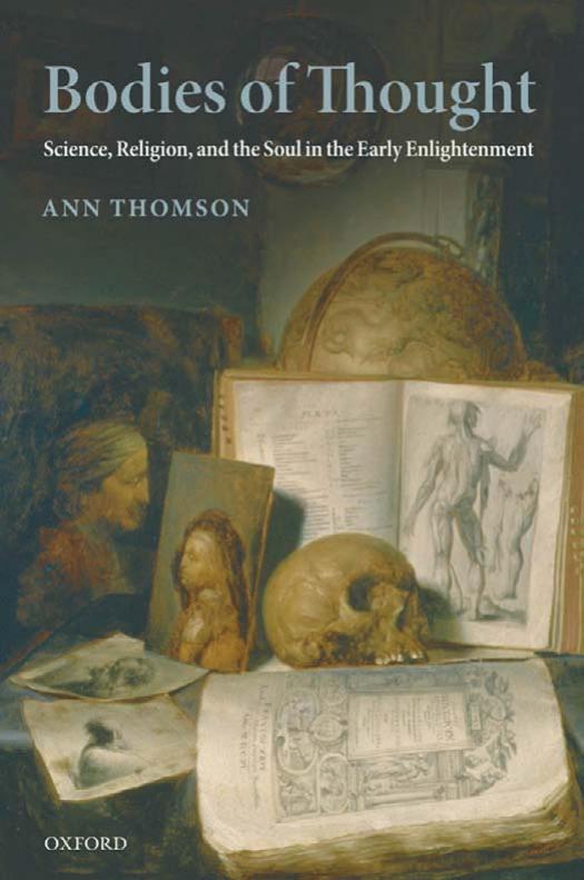 Bodies Of Thought Science Religion And The Soul In The Early Enlightenment Unknown