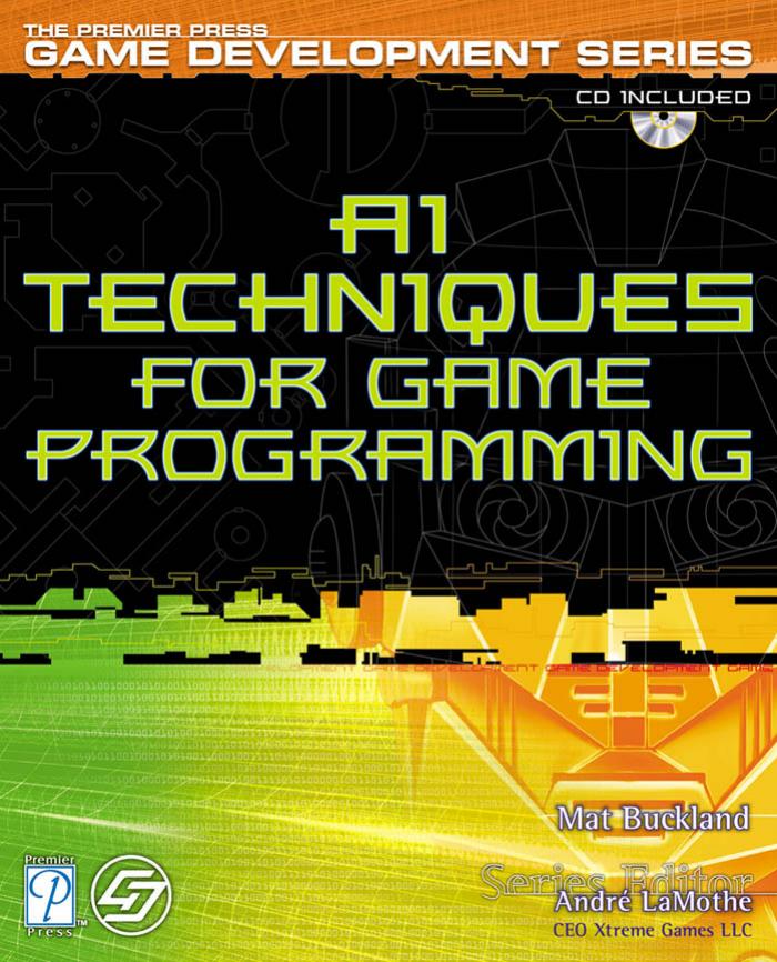 Ai Techniques For Game Programming The Premier Press Game Development Series Mat Buckland Buckland